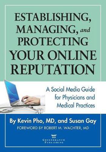 Cover image for Establishing, Managing and Protecting Your Online Reputation: A Social Media Guide for Physicians and Medical Practices