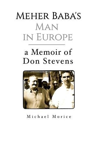 Cover image for Meher Baba's Man in Europe: A Memoir of Don Stevens