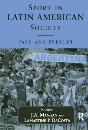 Cover image for Sport in Latin American Society: Past and Present