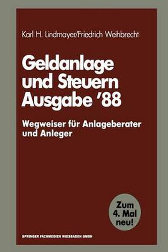 Cover image for Geldanlage Und Steuern '88: -- Wegweiser Fur Anlageberater Und Anleger --