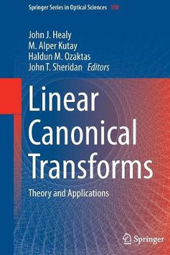 Linear Canonical Transforms: Theory and Applications