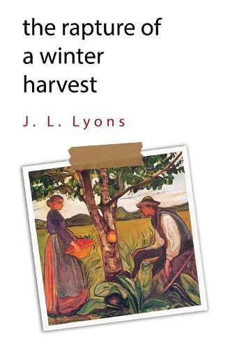 Cover image for The Rapture of A Winter Harvest