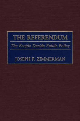 The Referendum: The People Decide Public Policy