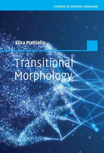 Cover image for Transitional Morphology: Combining Forms in Modern English