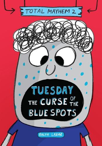 Cover image for Tuesday - The Curse of the Blue Spots (Total Mayhem #2)