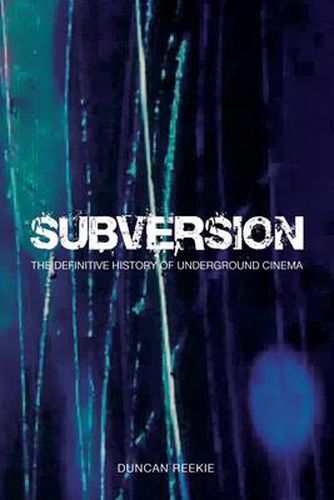 Cover image for Subversion - The Definitive History of Underground  Cinema