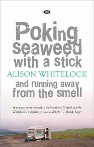 Cover image for Poking Seaweed with a Stick and Running Away from the Smell