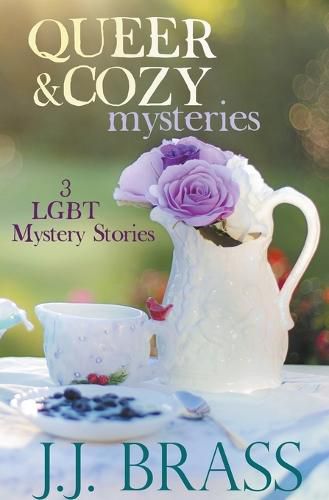 Cover image for Queer and Cozy Mysteries: 3 LGBT Mystery Stories