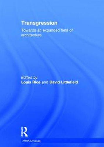 Cover image for Transgression: Towards an expanded field of architecture