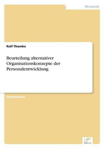 Cover image for Beurteilung alternativer Organisationskonzepte der Personalentwicklung