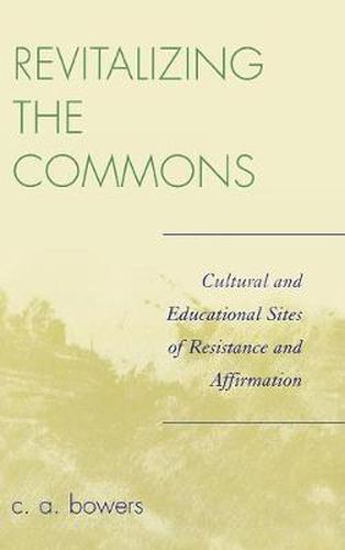 Cover image for Revitalizing the Commons: Cultural and Educational Sites of Resistance and Affirmation