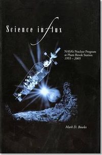 Cover image for Science in Flux: NASA's Nuclear Program at Plum Brook Station 1955-2005