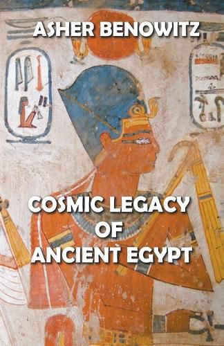 Cover image for Cosmic Legacy of Ancient Egypt