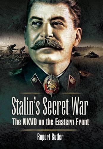 Cover image for Stalin's Secret War: The NKVD on the Eastern Front