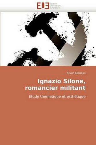 Cover image for Ignazio Silone, Romancier Militant
