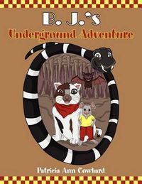 Cover image for B. J.'s Underground Adventure