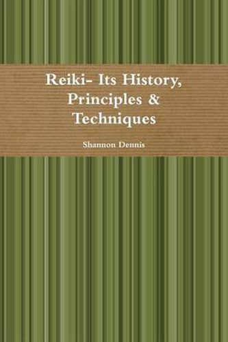 Cover image for Reiki- its History, Principles & Techniques