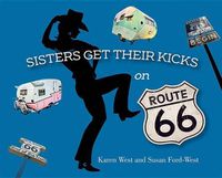 Cover image for Sisters Get Their Kicks on Route 66