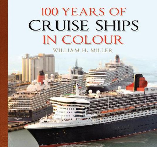 Cover image for 100 Years of Cruise Ships in Colour