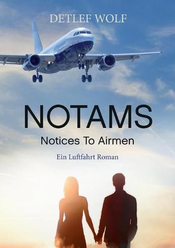 Cover image for Notams: Notices To Airmen - Ein Luftfahrt Roman