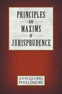 Cover image for Principles and Maxims of Jurisprudence