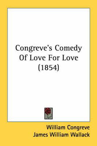 Cover image for Congreve's Comedy of Love for Love (1854)