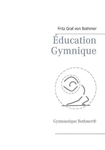 Cover image for Education Gymnique: Gymnastique Bothmer(R)