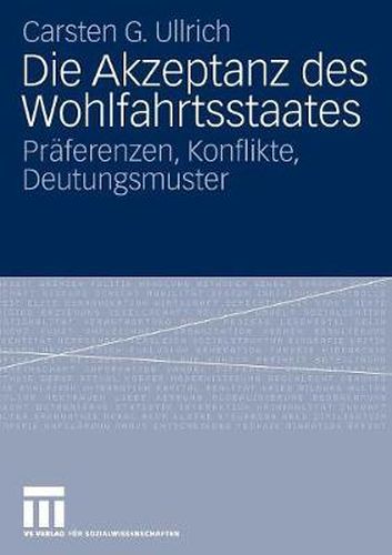 Cover image for Die Akzeptanz Des Wohlfahrtsstaates: Praferenzen, Konflikte, Deutungsmuster