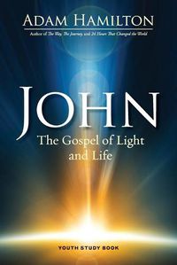 Cover image for John - Youth Study Book: The Gospel of Light