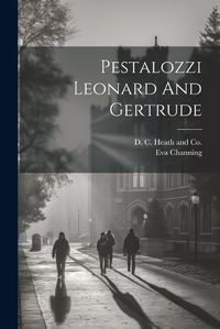 Cover image for Pestalozzi Leonard And Gertrude