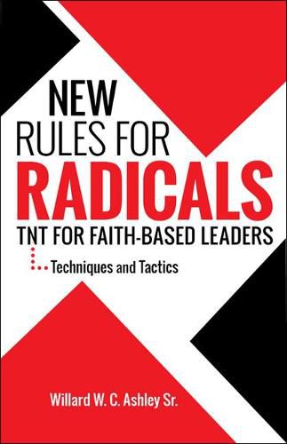 Cover image for New Rules for Radicals: TNT for Faith-Based Leaders