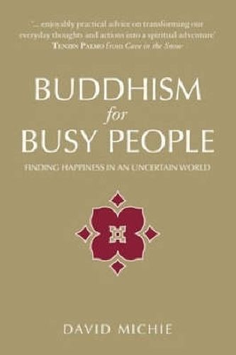 Buddhism for Busy People: Finding happiness in an uncertain world