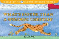Cover image for Whats Faster Than a Speeding Cheetah?: Speed