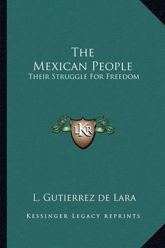 Cover image for The Mexican People: Their Struggle for Freedom