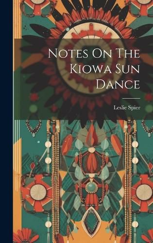 Cover image for Notes On The Kiowa Sun Dance