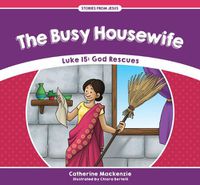 Cover image for The Busy Housewife: Luke 15: God Rescues