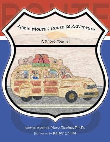 Cover image for Annie Mouse's Route 66 Adventure: A Photo Journal