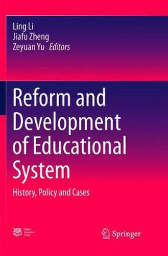 Cover image for Reform and Development of Educational System: History, Policy and Cases