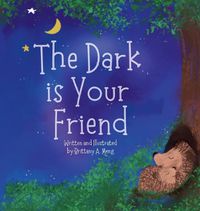 Cover image for The Dark is Your Friend