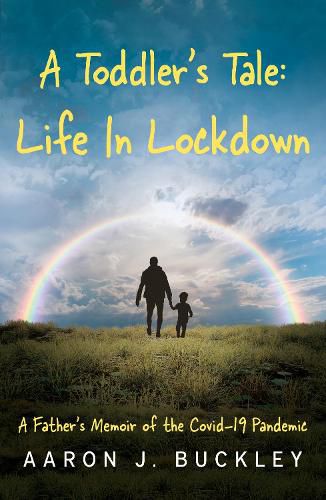 Cover image for A Toddler's Tale: Life In Lockdown