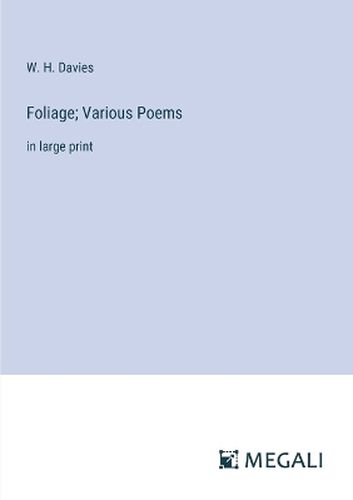 Foliage; Various Poems