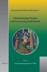 Cover image for Christianizing Peoples and Converting Individuals