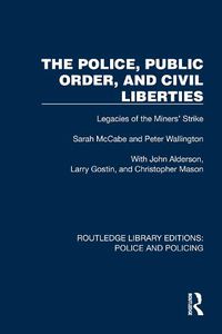 Cover image for The Police, Public Order, and Civil Liberties