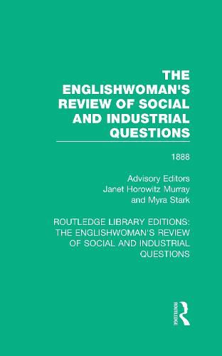Cover image for The Englishwoman's Review of Social and Industrial Questions: 1888