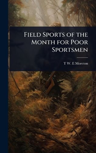 Cover image for Field Sports of the Month for Poor Sportsmen