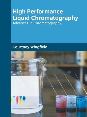 Cover image for High Performance Liquid Chromatography: Advances in Chromatography