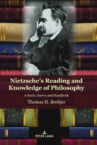 Cover image for Nietzsche's Reading and Knowledge of Philosophy