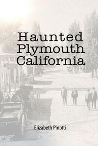 Cover image for Haunted Plymouth, California