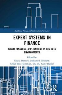 Cover image for Expert Systems in Finance: Smart Financial Applications in Big Data Environments