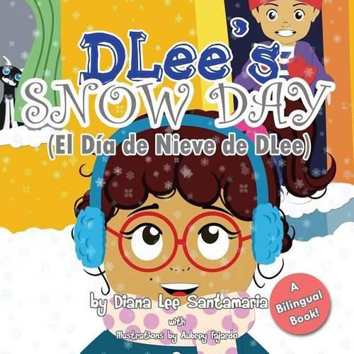 Cover image for DLee's Snow Day: The Snow Kids & Curious Cat Bilingual Story